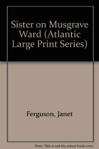 Stock-Bild f�r Sister on Musgrave Ward (Atlantic Large Print Series)