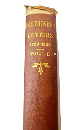 Beethoven's letters (1790-1826) from the collection of Dr. Ludwig Nohl: Also his letters to the Archduke Rudolph, Cardinal-Archbishop of OlmuÌˆtz, K. ... the collection of Ludwig, Ritter von KoÌˆchel (9780893410223) by Beethoven, Ludwig Van