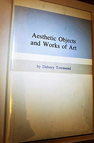Imagen de archivo de Aesthetic Objects and Works of Art a la venta por J. HOOD, BOOKSELLERS,    ABAA/ILAB