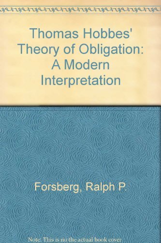 Beispielbild fr Thomas Hobbes' Theory of Obligation: A Modern Interpretation zum Verkauf von Powell's Bookstores Chicago, ABAA