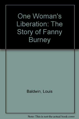 Stock image for One Woman's Liberation: The Story of Fanny Burney for sale by Zubal-Books, Since 1961