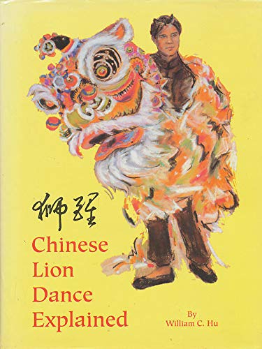 9780893440381: Chinese Lion Dance Explained