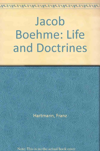 Jacob Boehme: Life and Doctrines (9780893450175) by Hartmann, Franz