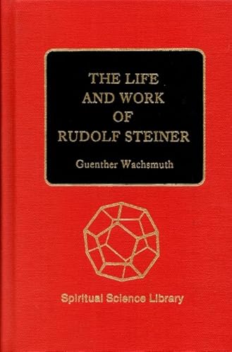 Imagen de archivo de The Life and Work of Rudolf Steiner: From the Turn of the Century to His Death a la venta por Magus Books Seattle