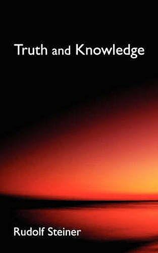 TRUTH AND KNOWLEDGE: INTRODUCTIO - Steiner, Rudolf