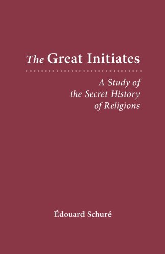 Stock image for Great Initiates: A Study of the Secret History of Religions for sale by Books From California