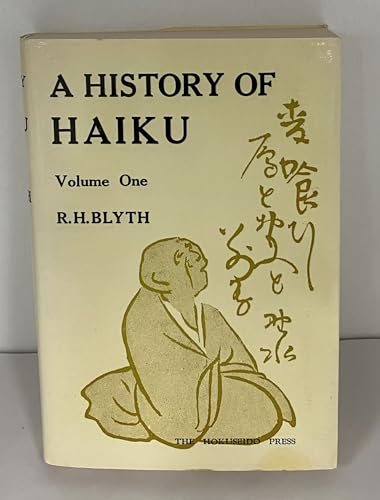 9780893460662: A History of Haiku, Vol. 1: From the Beginnings Up to Issa