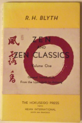 9780893462048: Zen and Zen Classics. Volume One. From the Upanishads to Huineng