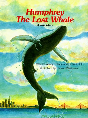 Stock image for Humphrey, the Lost Whale: A True Story for sale by HPB Inc.
