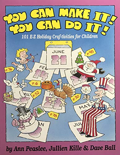 Stock image for You Can Make It! You Can Do It! : 101 E-Z Holiday Craft-Tivities for Children for sale by Better World Books
