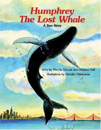 Stock image for Humphrey, the Lost Whale : A True Story for sale by Better World Books