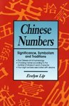 Beispielbild fr Chinese Numbers: Significance, Symbolism and Traditions zum Verkauf von Front Cover Books