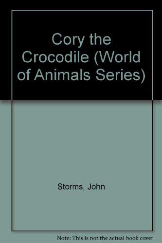 Beispielbild fr Cory the Crocodile (World of Animals Series) zum Verkauf von Half Price Books Inc.