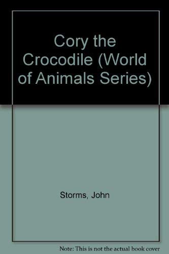 Imagen de archivo de Cory the Crocodile (World of Animals Series) a la venta por Half Price Books Inc.