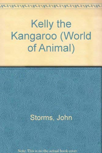 Stock image for Kelly the Kangaroo (World of Animal) for sale by Your Online Bookstore