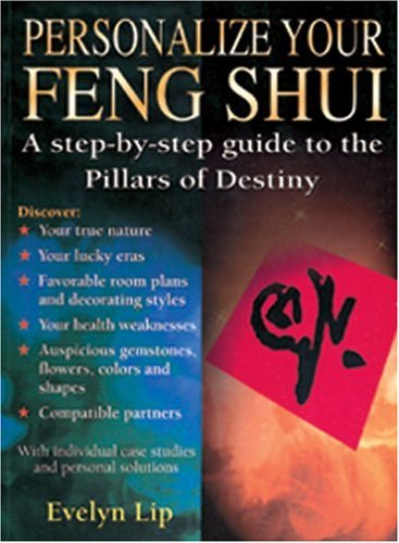 Stock image for Personalize Your Feng Shui: A Step-by-Step Guide to the Pillars of Destiny for sale by HPB Inc.
