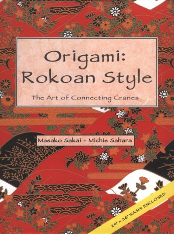 Beispielbild fr Origami: Rokoan Style - The Art of Connecting Cranes zum Verkauf von HPB-Ruby