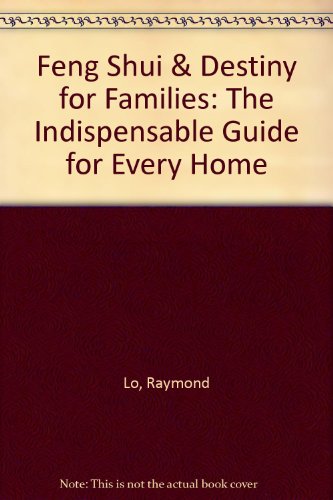 9780893468767: Feng Shui & Destiny for Families: The Indispensable Guide for Every Home