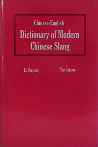 Imagen de archivo de Chinese-English Dictionary of Modern Chinese Slang a la venta por SecondSale