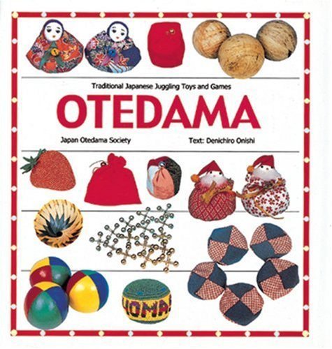 Beispielbild fr Otedama: Traditional Japanese Juggling Toys and Games zum Verkauf von Open Books