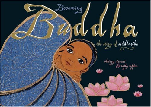 9780893469467: Becoming Buddha: The Story of Siddhartha
