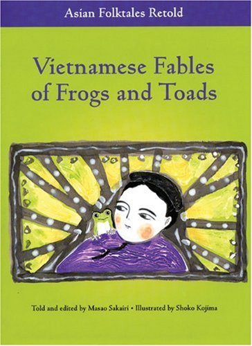 Stock image for Vietnamese Fables of Frogs and Toads (Asian Folktales Retold) for sale by Wonder Book