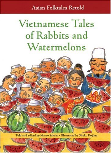 Beispielbild fr Vietnamese Tales of Rabbits and Watermelons (Asian Folktales Retold) zum Verkauf von Goodwill