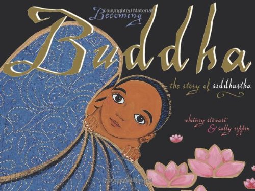 Beispielbild fr Becoming Buddha : The Story of Siddhartha zum Verkauf von Better World Books