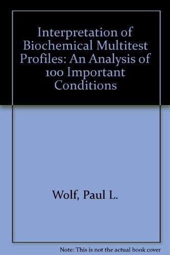 9780893520021: Interpretation of Biochemical Multitest Profiles: An Analysis of 100 Important Conditions