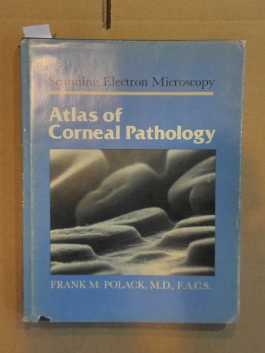 Beispielbild fr Scanning Electron Microscopy Atlas of Corneal Pathology zum Verkauf von dsmbooks