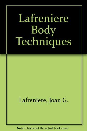 Stock image for Lafreniere Body Techniques for sale by D&D Galleries - ABAA