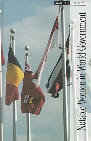 Notable Women in World Government (Magill's Choice) (9780893562038) by The Editors Of Salem Press