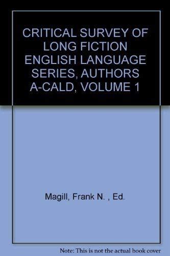 9780893563608: CRITICAL SURVEY OF LONG FICTION ENGLISH LANGUAGE SERIES, AUTHORS A-CALD, VOLUME 1