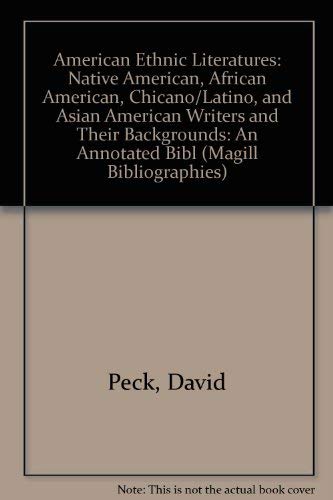 Stock image for American Ethnic Literatures : Native American, African American, Chicano/Latino, and Asian American Writers and Their Backgrounds for sale by Better World Books