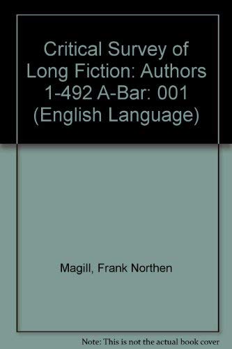 Beispielbild fr Critical Survey of Long Fiction: Authors 1-492 A-Bar (English Language) zum Verkauf von Better World Books