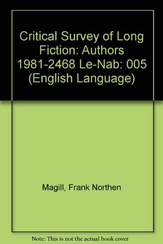 Imagen de archivo de Critical Survey of Long Fiction: Authors 1981-2468 Le-Nab (English Language) a la venta por Better World Books: West