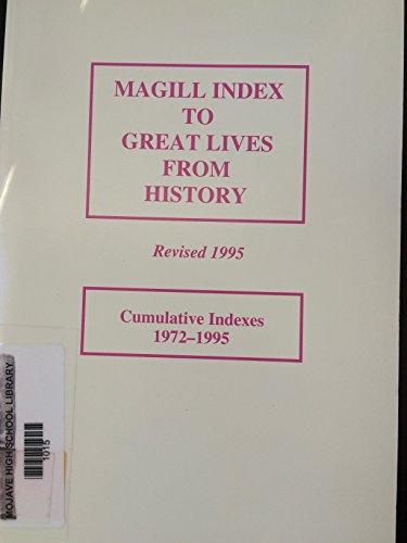 Stock image for Magill Index to Great Lives from History : Cumulative Indexes, 1972-1995 for sale by Better World Books