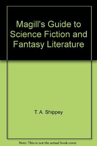 Magill's Guide to Science Fiction and Fantasy Literature (9780893569099) by T. A. Shippey