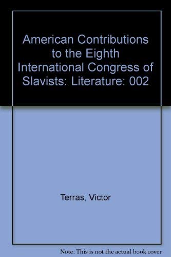 Beispielbild fr AMERICAN CONTRIBUTIONS TO THE EIGHTH INTERNATIONAL CONGRESS OF SLAVISTS: VOL. 2 - LITERATURE. zum Verkauf von Cambridge Rare Books