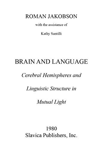 Imagen de archivo de Brain and Language: Cerebral Hemispheres and Linguistic Structure in Mutual Light a la venta por The Bookseller