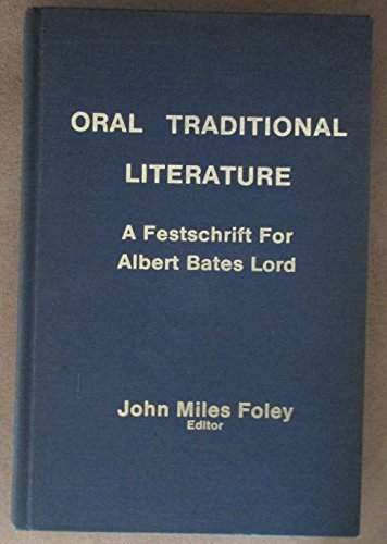 9780893570736: Oral Traditional Literature: A Festschrift for Albert Bates Lord