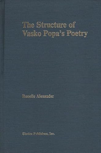 Stock image for Structure of Vasko Popa's Poetry UCLA Slavic StudiesXX. for sale by Marijana Dworski Books