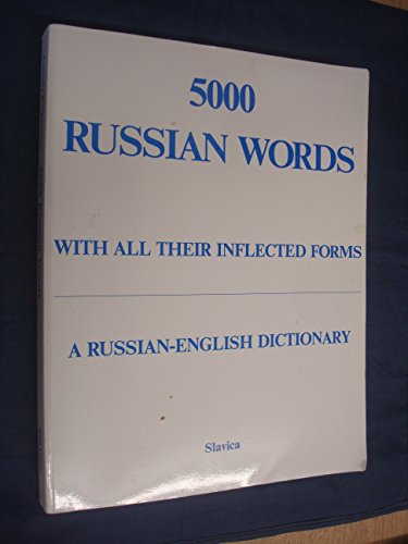 5000 Russian Words: With All Their Inflected Forms and Other Grammatical Information : A Russian-English Dictionary With an English-Russian Word Ind (9780893571702) by Richard L. Leed; Slava Paperno