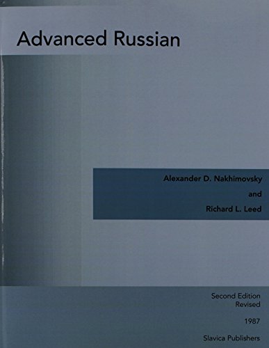 Advanced Russian (English and Russian Edition) (9780893571788) by Alexander D. Nakhimovsky; Richard L. Leed