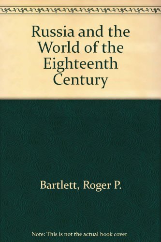 Beispielbild fr Russia and the World of the Eighteenth Century. zum Verkauf von Plurabelle Books Ltd