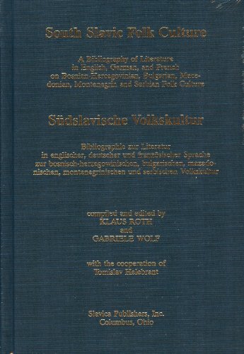 Beispielbild fr South Slavic Folk Culture: A Bibliography of Literature in English, German, and French on Bosnian-Hercegovinian, Bulgarian, Macedonian, Montenegrin (English and German Edition) zum Verkauf von Books From California