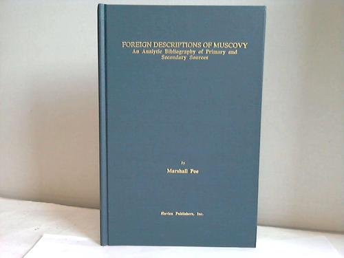 Stock image for Foreign Descriptions of Muscovy: An Analytic Bibliography of Primary and Secondary Sources for sale by Revaluation Books