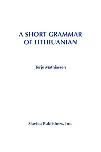Imagen de archivo de A Short Grammar of Lithuanian a la venta por HPB-Red