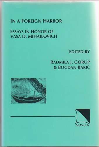 Beispielbild fr In a Foeign Harbor Essays in Honor of Vasa d Mihalovivh zum Verkauf von Xochi's Bookstore & Gallery