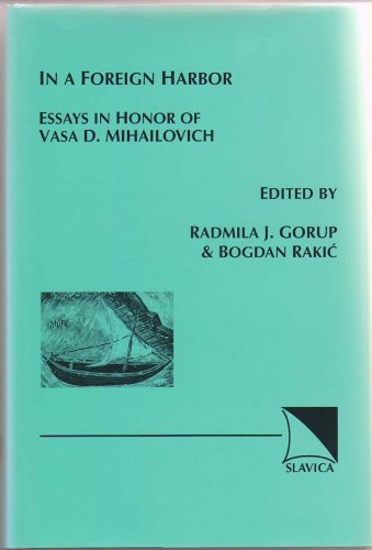 Stock image for In a Foeign Harbor Essays in Honor of Vasa d Mihalovivh for sale by Xochi's Bookstore & Gallery